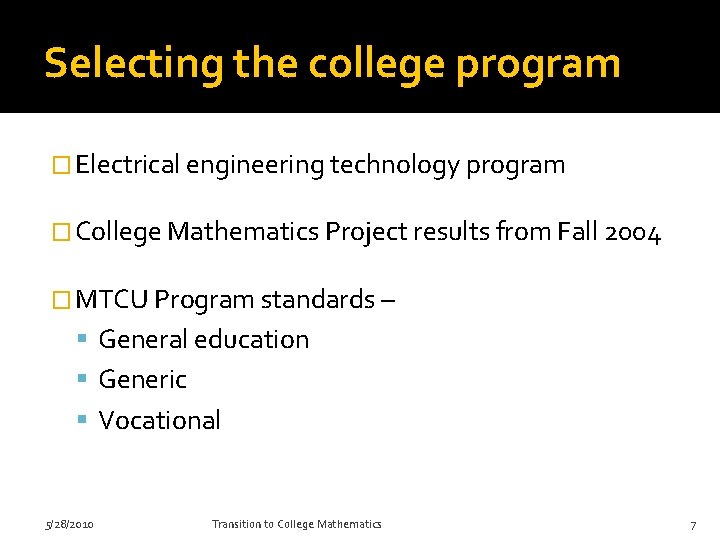 Selecting the college program � Electrical engineering technology program � College Mathematics Project results Selecting the college program � Electrical engineering technology program � College Mathematics Project results