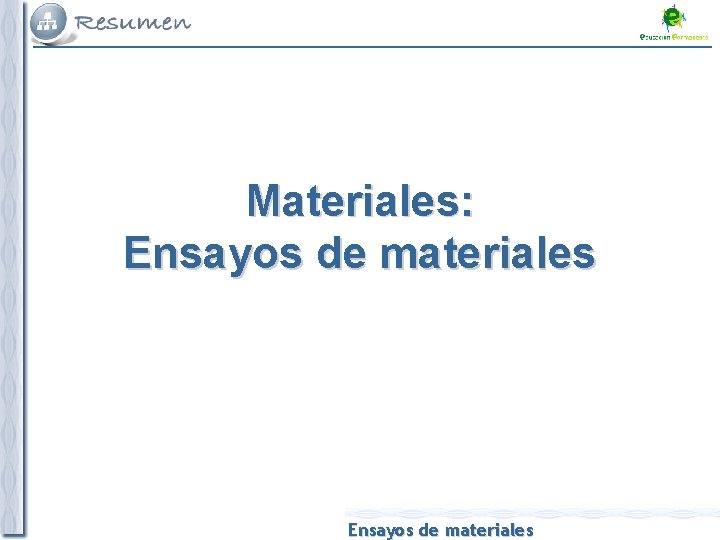 Materiales: Ensayos de materiales 