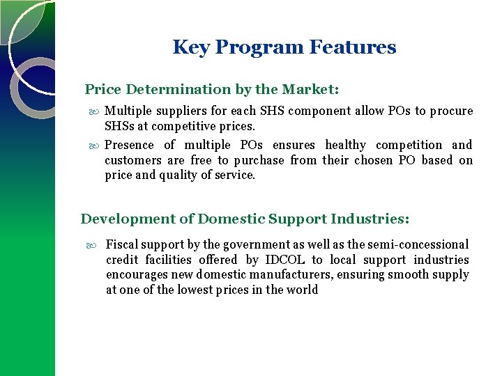 Key Program Features Price Determination by the Market: Multiple suppliers for each SHS component