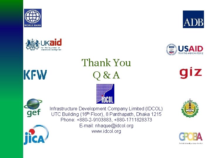 Thank You Q&A Infrastructure Development Company Limited (IDCOL) UTC Building (16 th Floor), 8