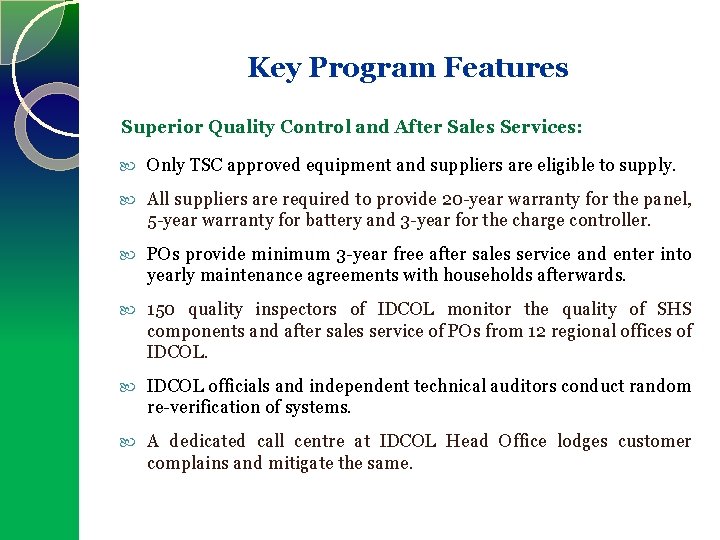 Key Program Features Superior Quality Control and After Sales Services: Only TSC approved equipment