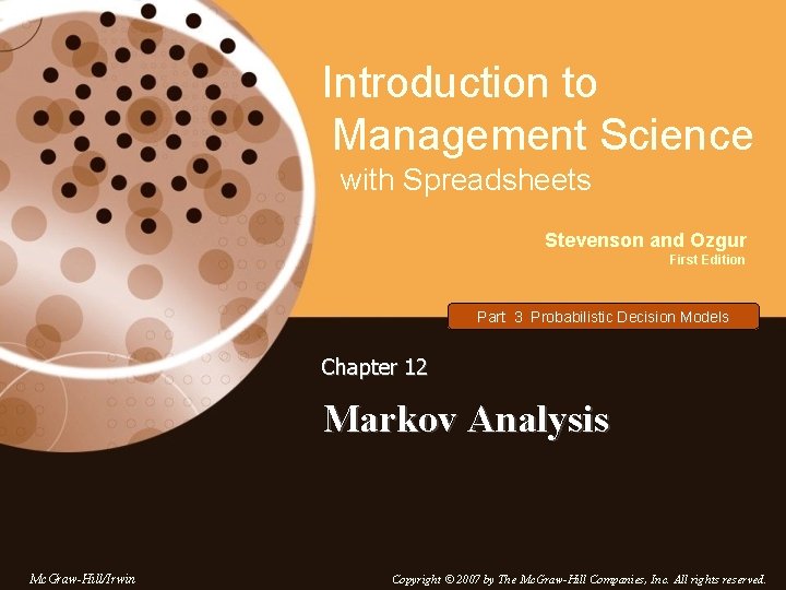 Introduction to Management Science with Spreadsheets Stevenson and Ozgur First Edition Part 3 Probabilistic