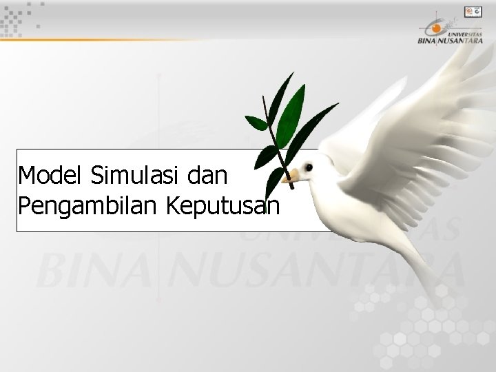 Model Simulasi dan Pengambilan Keputusan 