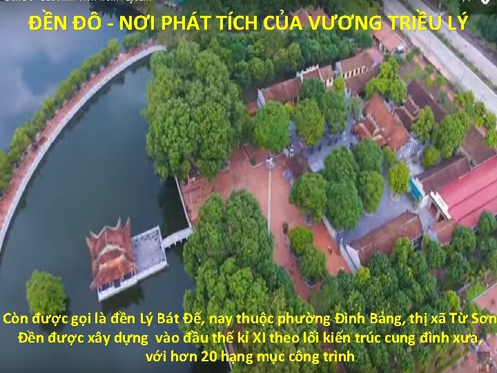 ĐỀN ĐÔ - NƠI PHÁT TÍCH CỦA VƯƠNG TRIỀU LÝ Còn được gọi là