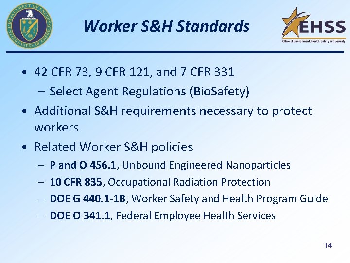 Worker S&H Standards • 42 CFR 73, 9 CFR 121, and 7 CFR 331