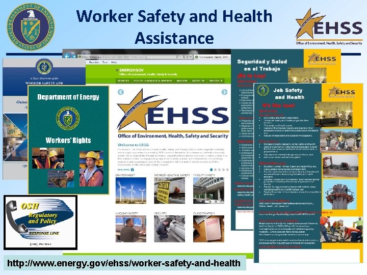Worker Safety and Health Assistance http: //www. energy. gov/ehss/worker-safety-and-health 18 