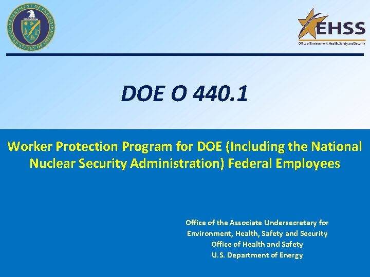 DOE O 440. 1 Worker Protection Program for DOE (Including the National Nuclear Security
