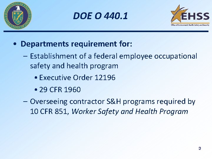 DOE O 440. 1 • Departments requirement for: – Establishment of a federal employee