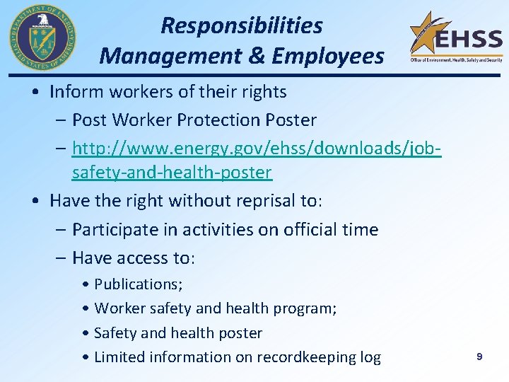 Responsibilities Management & Employees • Inform workers of their rights – Post Worker Protection