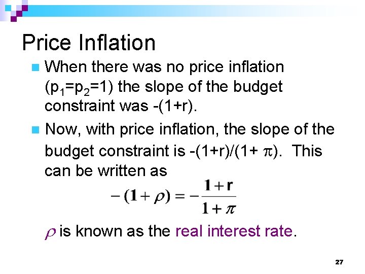 Price Inflation When there was no price inflation (p 1=p 2=1) the slope of