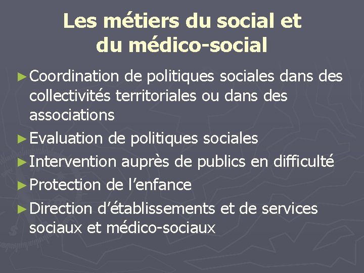 Les métiers du social et du médico-social ► Coordination de politiques sociales dans des