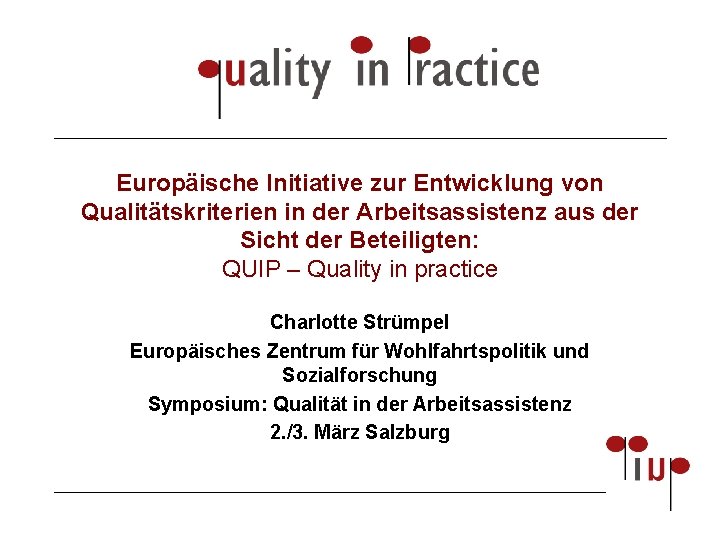 Europäische Initiative zur Entwicklung von Qualitätskriterien in der Arbeitsassistenz aus der Sicht der Beteiligten: