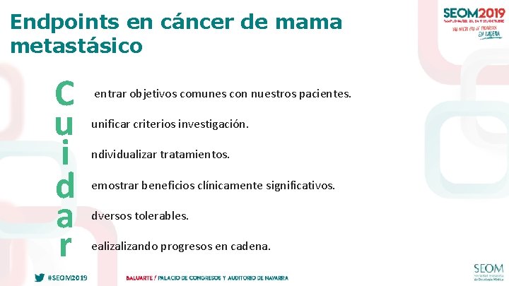 Endpoints en cáncer de mama metastásico C u i d a r #SEOM 2019