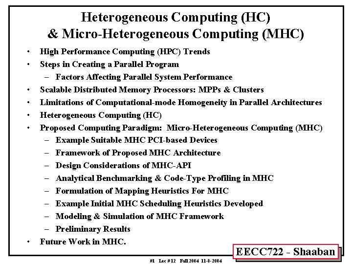 Heterogeneous Computing (HC) & Micro-Heterogeneous Computing (MHC) • • High Performance Computing (HPC) Trends