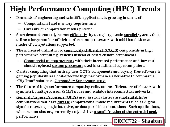 High Performance Computing (HPC) Trends • • • Demands of engineering and scientific applications