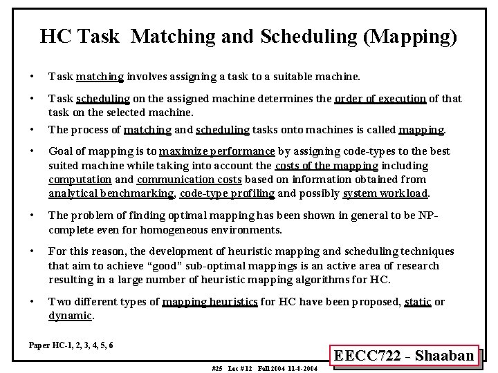 HC Task Matching and Scheduling (Mapping) • Task matching involves assigning a task to