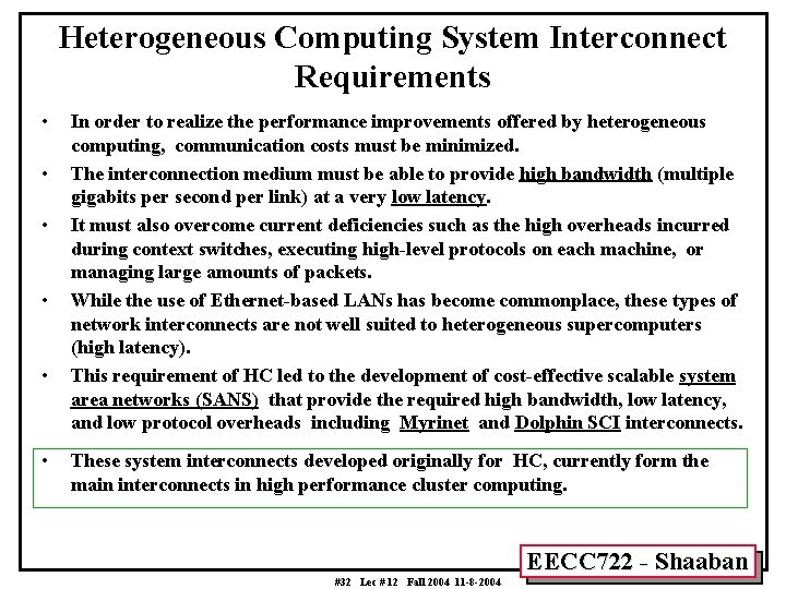 Heterogeneous Computing System Interconnect Requirements • • • In order to realize the performance