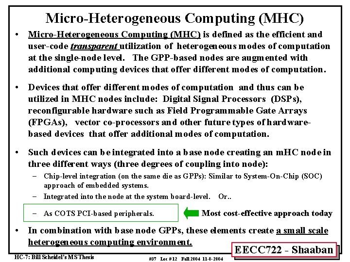 Micro-Heterogeneous Computing (MHC) • Micro-Heterogeneous Computing (MHC) is defined as the efficient and user-code