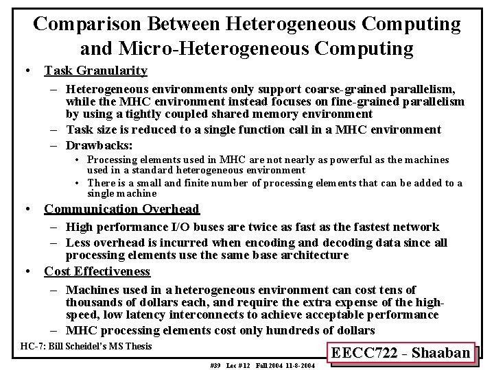 Comparison Between Heterogeneous Computing and Micro-Heterogeneous Computing • Task Granularity – Heterogeneous environments only