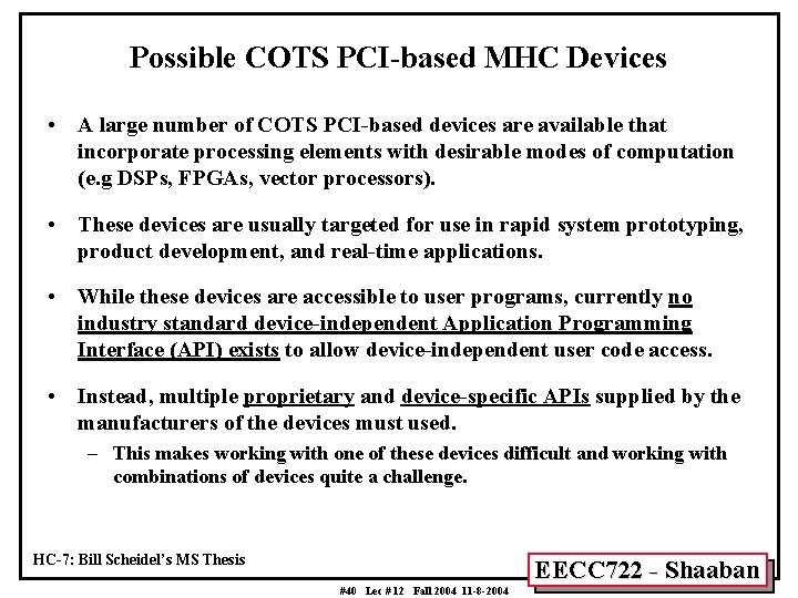 Possible COTS PCI-based MHC Devices • A large number of COTS PCI-based devices are