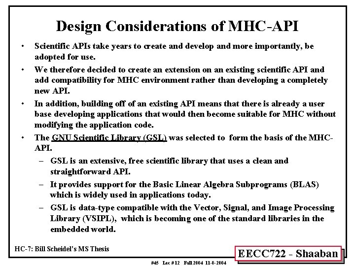 Design Considerations of MHC-API • • Scientific APIs take years to create and develop