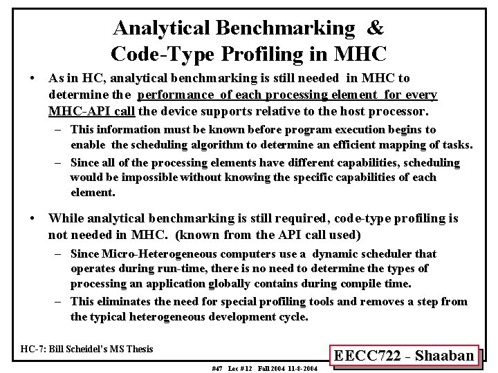 Analytical Benchmarking & Code-Type Profiling in MHC • As in HC, analytical benchmarking is