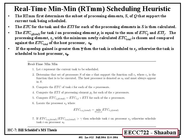 Real-Time Min-Min (RTmm) Scheduling Heuristic • • The RTmm first determines the subset of