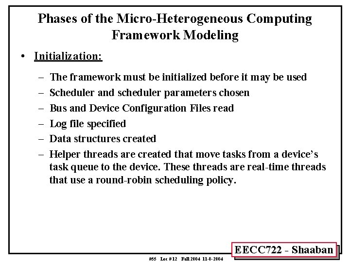 Phases of the Micro-Heterogeneous Computing Framework Modeling • Initialization: – – – The framework