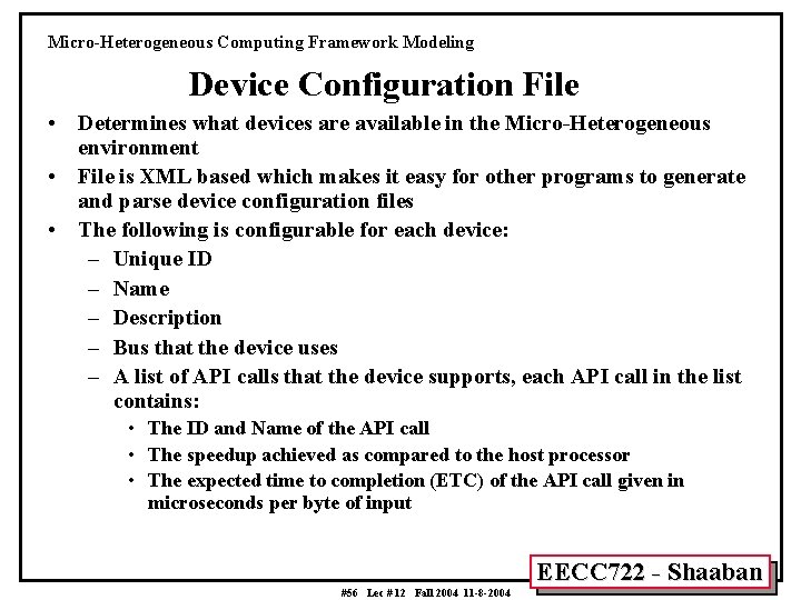 Micro-Heterogeneous Computing Framework Modeling Device Configuration File • Determines what devices are available in