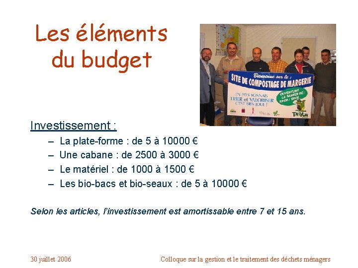 Les éléments du budget Investissement : – – La plate-forme : de 5 à