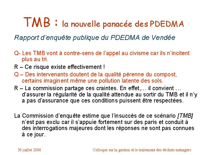 TMB : la nouvelle panacée des PDEDMA Rapport d’enquête publique du PDEDMA de Vendée