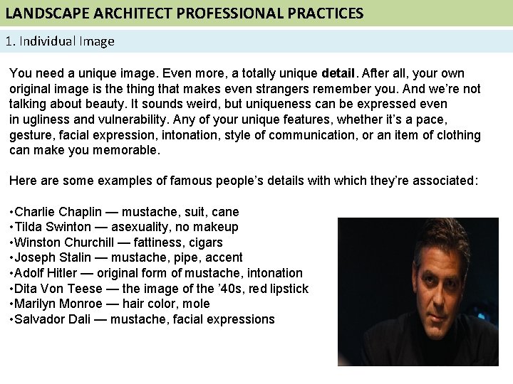 LANDSCAPE ARCHITECT PROFESSIONAL PRACTICES 1. Individual Image You need a unique image. Even more,