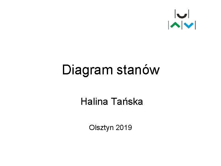 Diagram stanów Halina Tańska Olsztyn 2019 