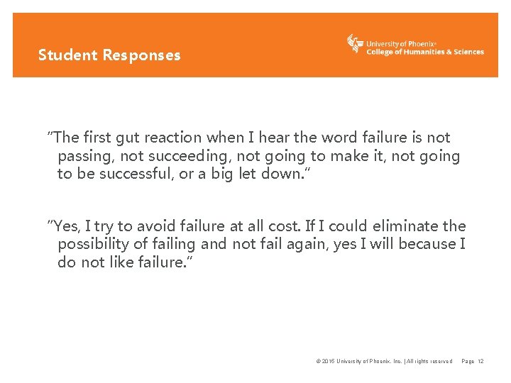 Student Responses “The first gut reaction when I hear the word failure is not