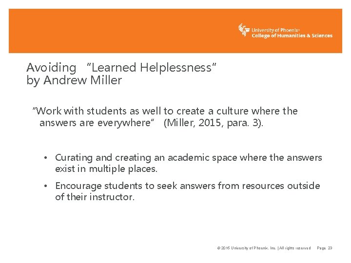 Avoiding “Learned Helplessness” by Andrew Miller “Work with students as well to create a