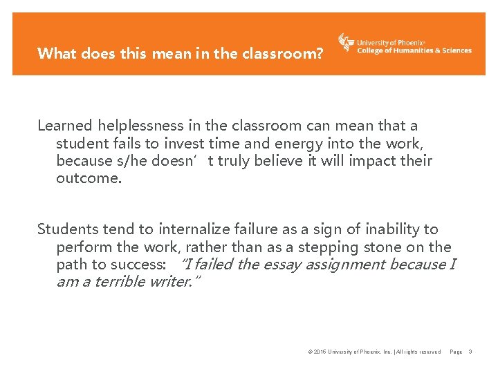 What does this mean in the classroom? Learned helplessness in the classroom can mean