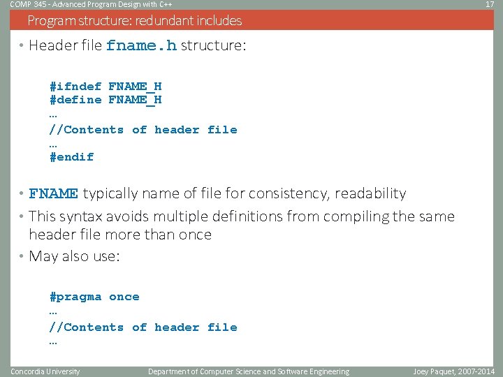 COMP 345 - Advanced Program Design with C++ 17 Program structure: redundant includes • COMP 345 - Advanced Program Design with C++ 17 Program structure: redundant includes •