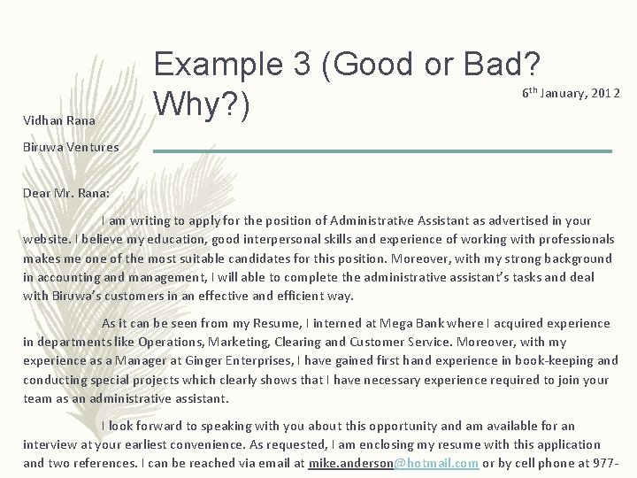 Example 3 (Good or Bad? 6 January, 2012 Why? ) th Vidhan Rana Biruwa