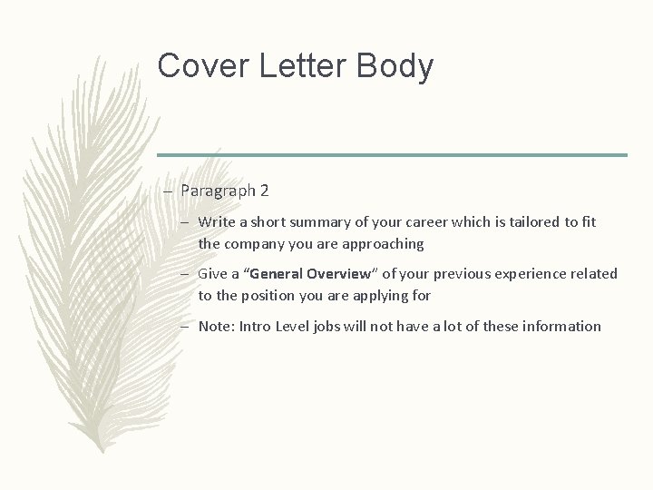 Cover Letter Body – Paragraph 2 – Write a short summary of your career