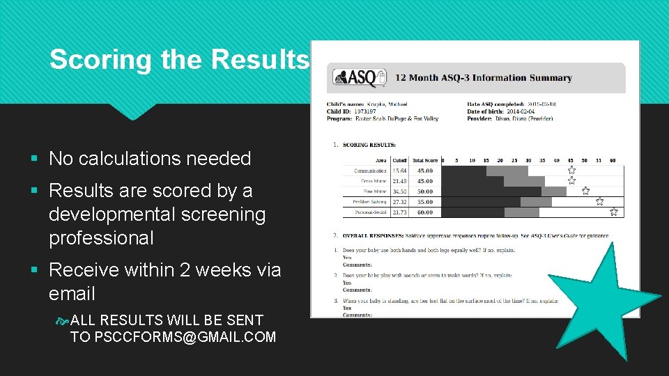 Scoring the Results § No calculations needed § Results are scored by a developmental Scoring the Results § No calculations needed § Results are scored by a developmental