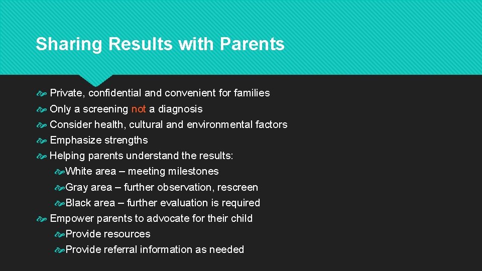 Sharing Results with Parents Private, confidential and convenient for families Only a screening not Sharing Results with Parents Private, confidential and convenient for families Only a screening not