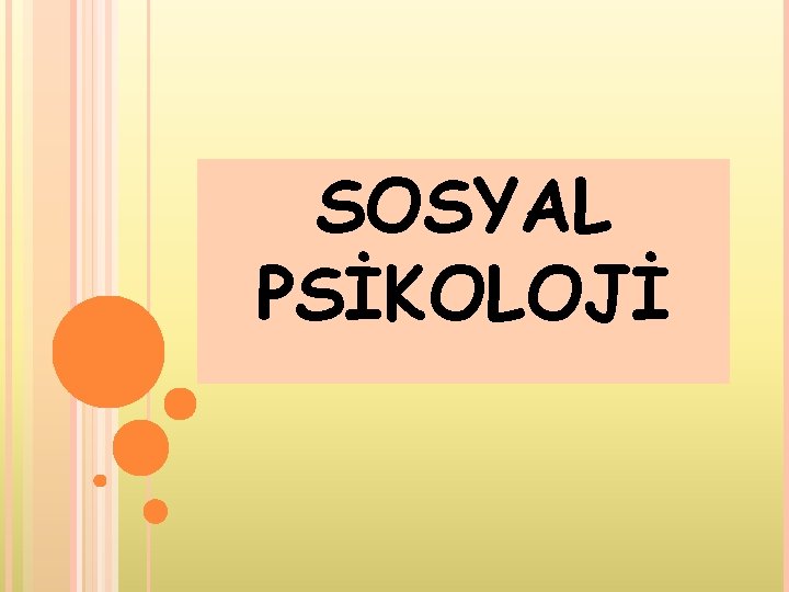 SOSYAL PSİKOLOJİ 