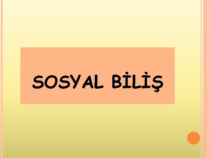 SOSYAL BİLİŞ 