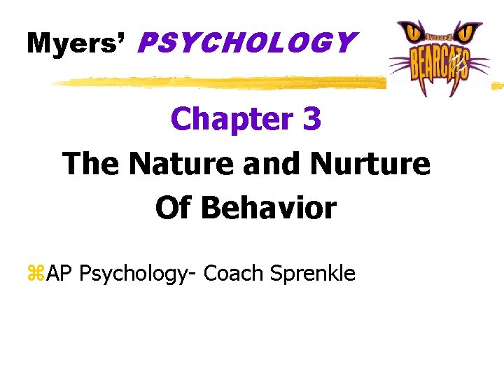 Myers PSYCHOLOGY Chapter 3 The Nature and Nurture