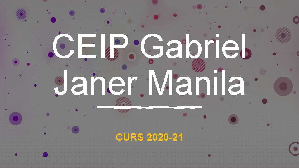 CEIP Gabriel Janer Manila CURS 2020 -21 