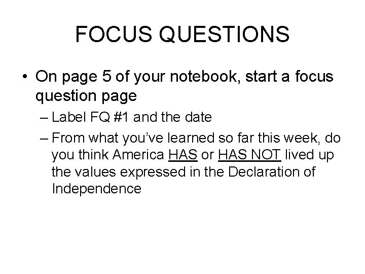 FOCUS QUESTIONS • On page 5 of your notebook, start a focus question page