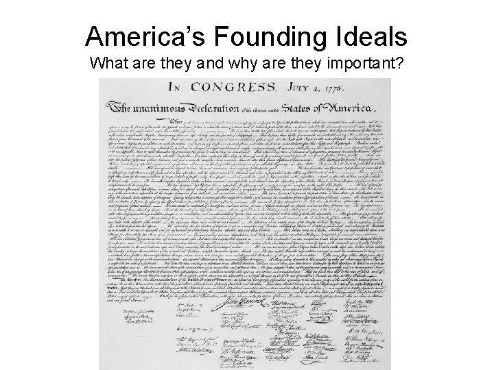 America’s Founding Ideals What are they and why are they important? 