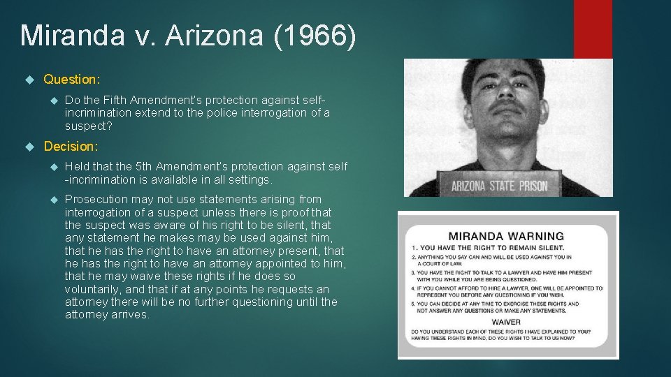 Miranda v. Arizona (1966) Question: Do the Fifth Amendment’s protection against selfincrimination extend to Miranda v. Arizona (1966) Question: Do the Fifth Amendment’s protection against selfincrimination extend to
