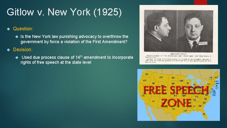 Gitlow v. New York (1925) Question: Is the New York law punishing advocacy to