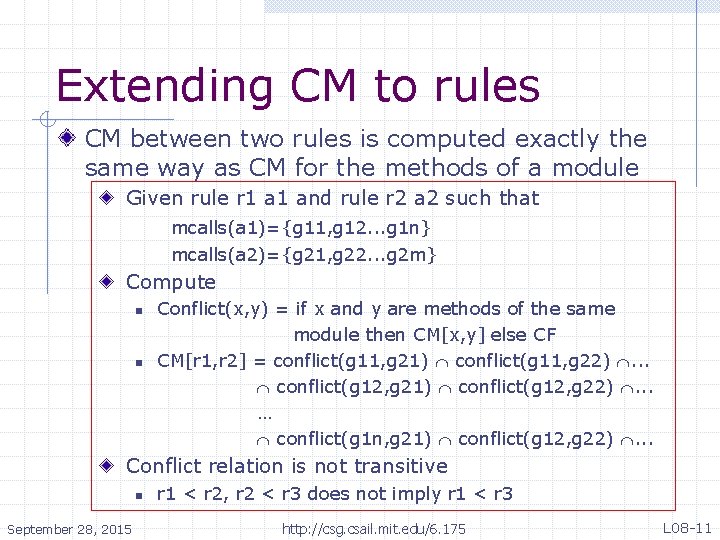 Extending CM to rules CM between two rules is computed exactly the same way